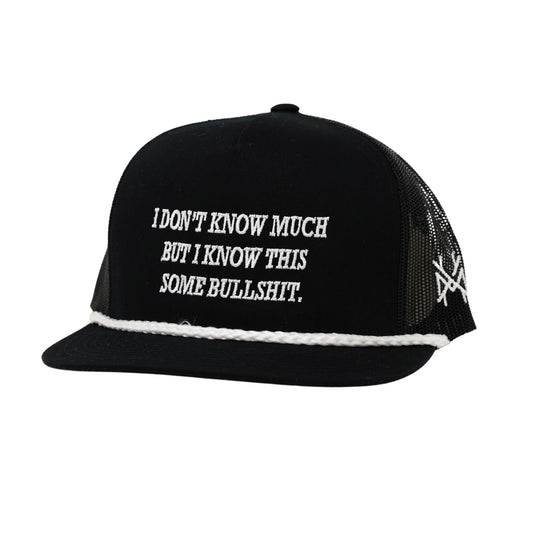 I Know This Is Some Bullshit Trucker Hat